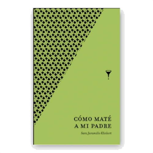 CÓMO MATÉ A MI PADRE