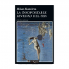LA INSOPORTABLE LEVEDAD DEL SER