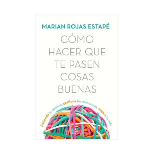 LIBRO CÓMO HACER QUE TE PASEN COSAS BUENAS
