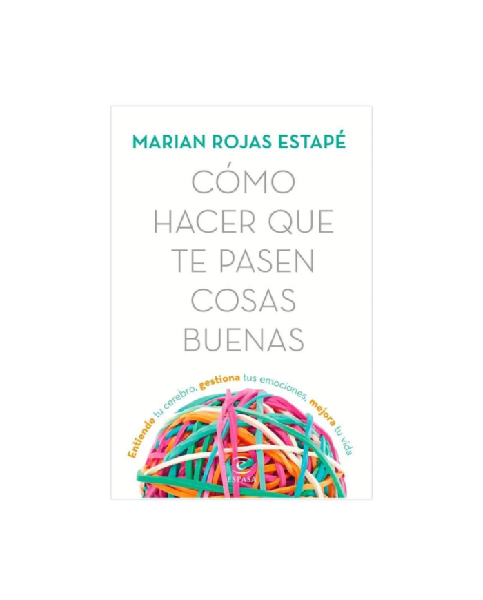 LIBRO CÓMO HACER QUE TE PASEN COSAS BUENAS
