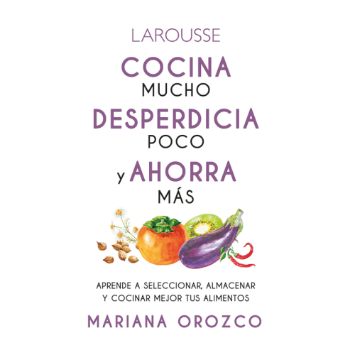 LIBRO Cocina mucho, desperdicia poco y ahorra más